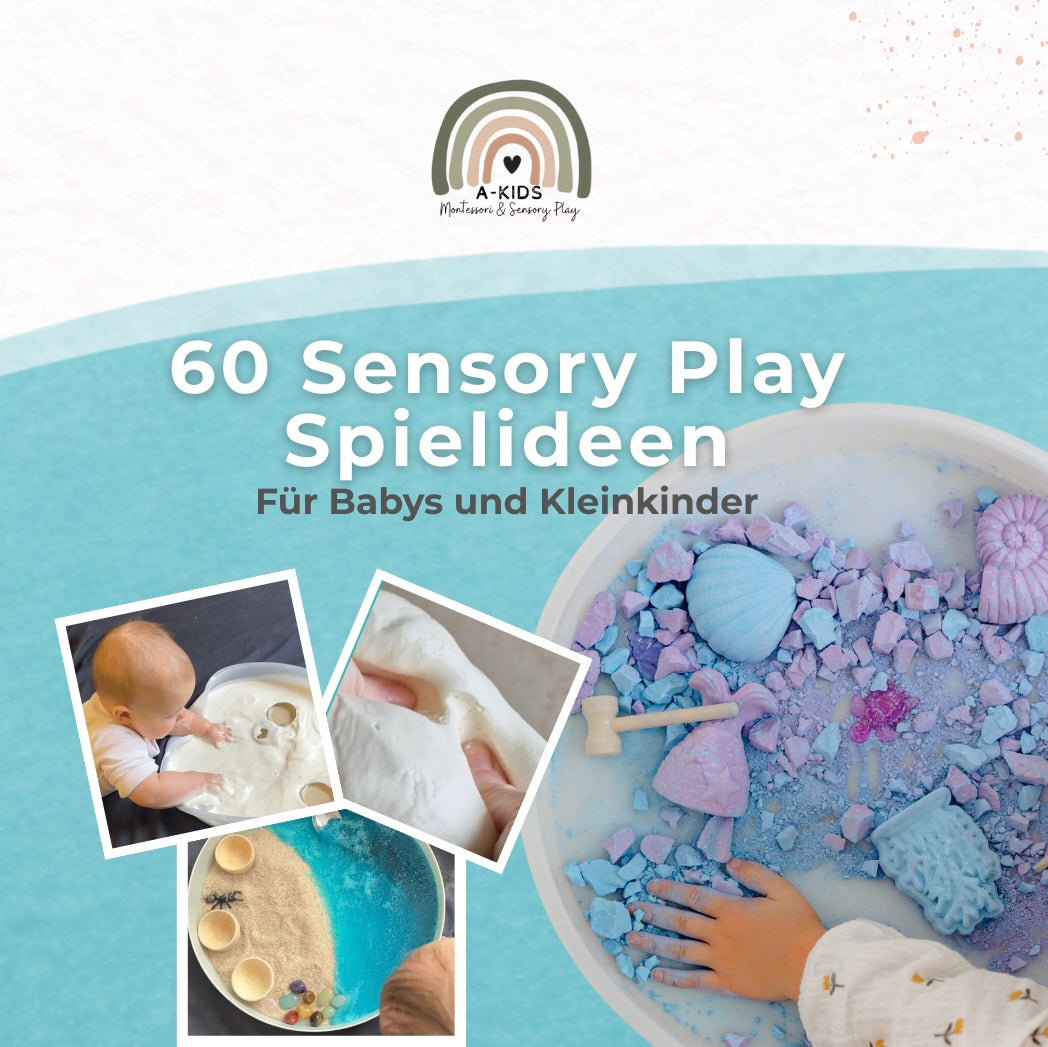 Über 60 Spielideen für SensoryPlay (0-6 Jahre) - A-Kids